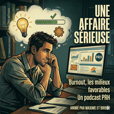 Une affaire sérieuse / Le podcast sur le burnout et le développement personnel avec légèreté